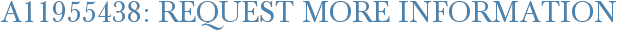 A11955438: Request More Information