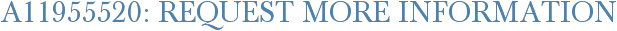 A11955520: Request More Information