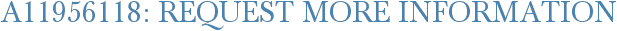 A11956118: Request More Information