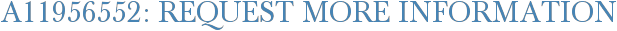A11956552: Request More Information