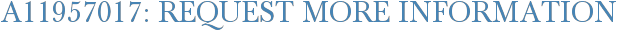 A11957017: Request More Information