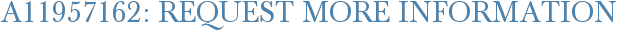A11957162: Request More Information