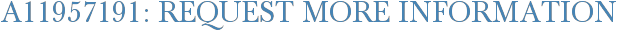 A11957191: Request More Information