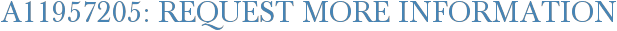 A11957205: Request More Information