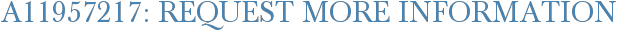 A11957217: Request More Information