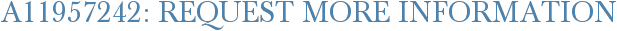 A11957242: Request More Information