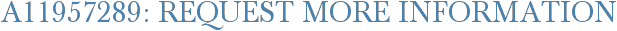 A11957289: Request More Information