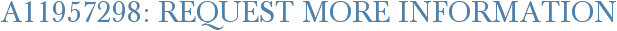 A11957298: Request More Information