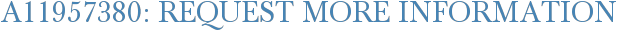 A11957380: Request More Information