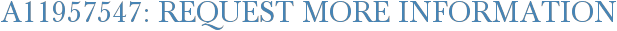 A11957547: Request More Information
