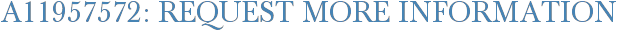 A11957572: Request More Information