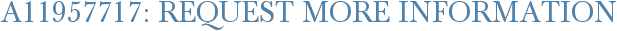 A11957717: Request More Information
