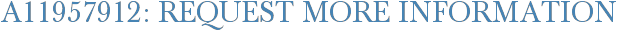 A11957912: Request More Information