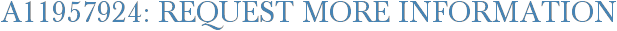 A11957924: Request More Information