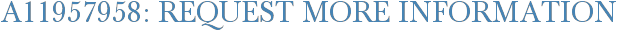 A11957958: Request More Information