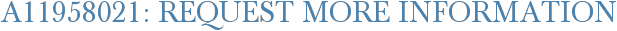 A11958021: Request More Information
