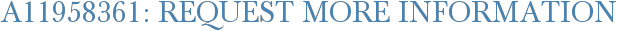 A11958361: Request More Information