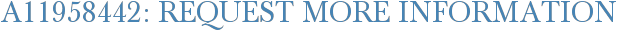 A11958442: Request More Information