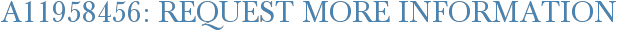 A11958456: Request More Information