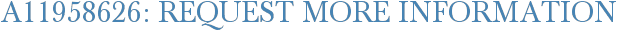 A11958626: Request More Information