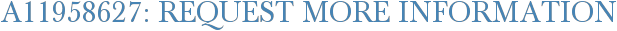 A11958627: Request More Information