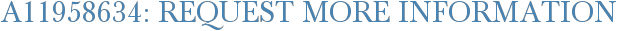 A11958634: Request More Information