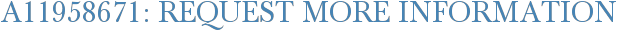A11958671: Request More Information