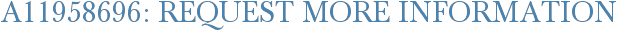 A11958696: Request More Information
