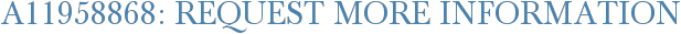 A11958868: Request More Information