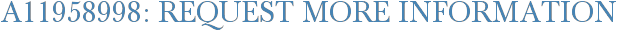 A11958998: Request More Information
