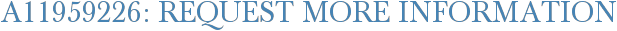 A11959226: Request More Information