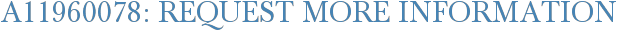 A11960078: Request More Information
