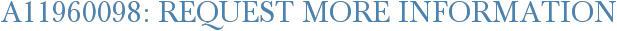 A11960098: Request More Information