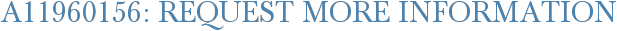 A11960156: Request More Information