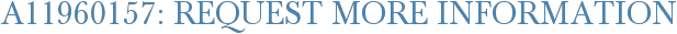 A11960157: Request More Information