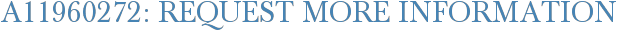 A11960272: Request More Information