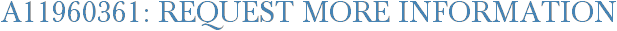 A11960361: Request More Information