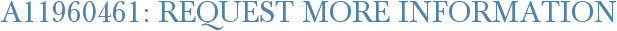 A11960461: Request More Information