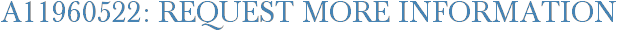 A11960522: Request More Information