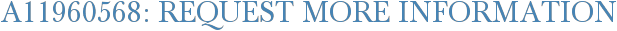 A11960568: Request More Information