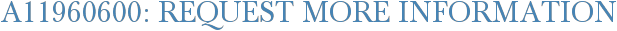 A11960600: Request More Information