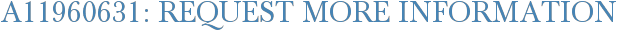 A11960631: Request More Information