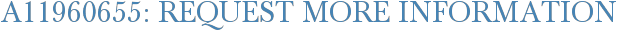 A11960655: Request More Information