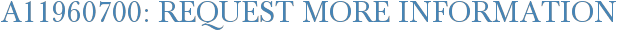A11960700: Request More Information