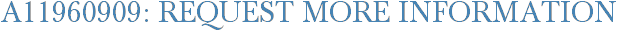 A11960909: Request More Information