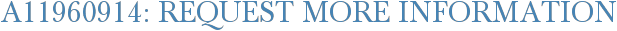 A11960914: Request More Information