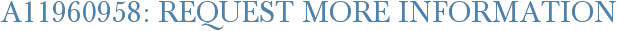A11960958: Request More Information