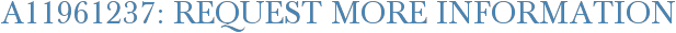 A11961237: Request More Information