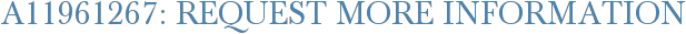 A11961267: Request More Information