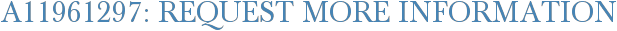 A11961297: Request More Information